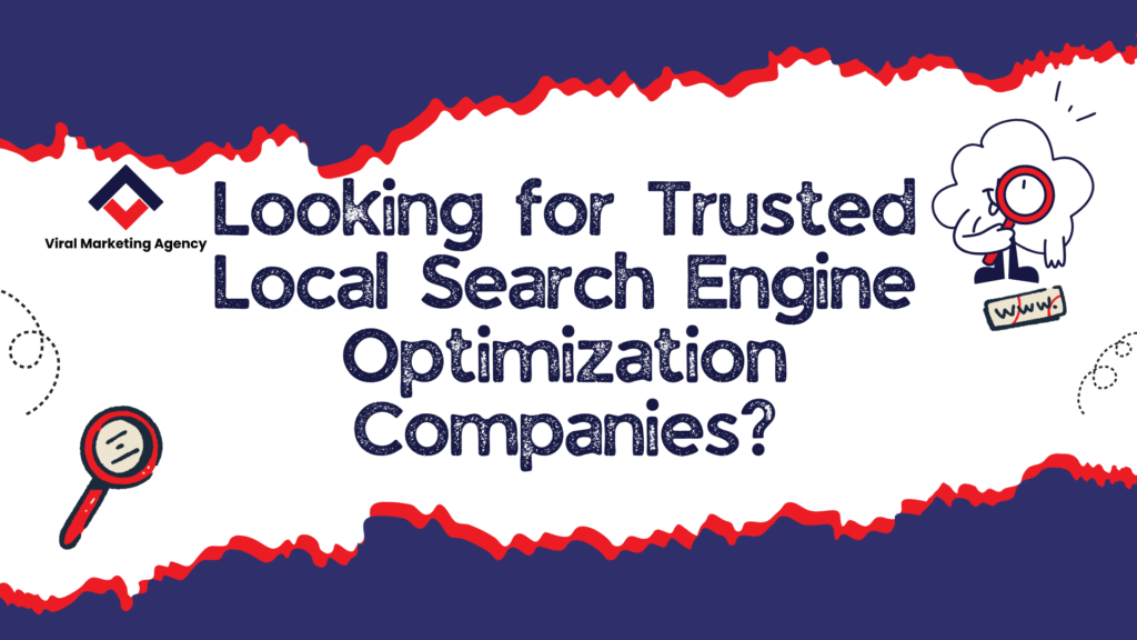 Looking for Trusted Local Search Engine Optimization Companies