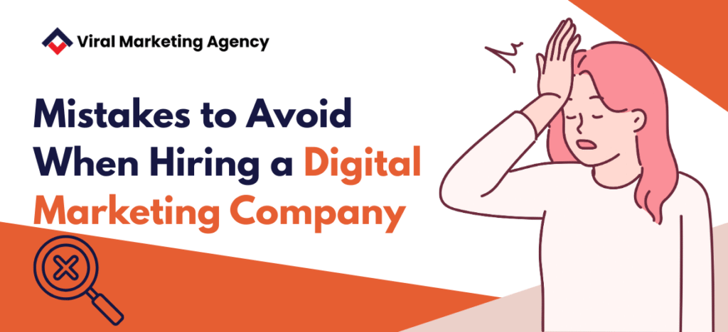 Mistakes to Avoid When Hiring a Digital Marketing Company